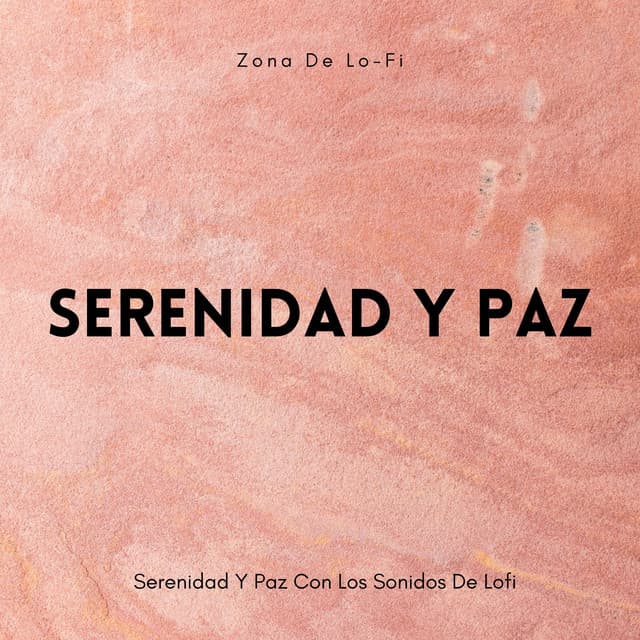 Zona De Lo-Fi: Serenidad Y Paz Con Los Sonidos De Lofi - Lista de reproducción de Lofi