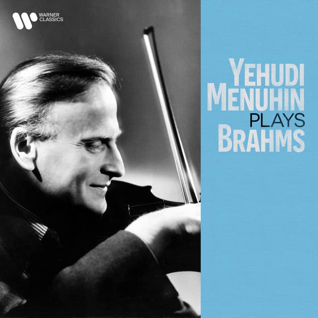 Yehudi Menuhin Plays Brahms - Johannes Brahms