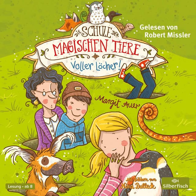 Die Schule der magischen Tiere 2: Voller Löcher! - Margit Auer