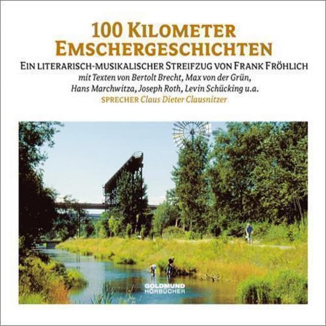 Hundert Kilometer Emschergeschichten - Frank Fröhlich