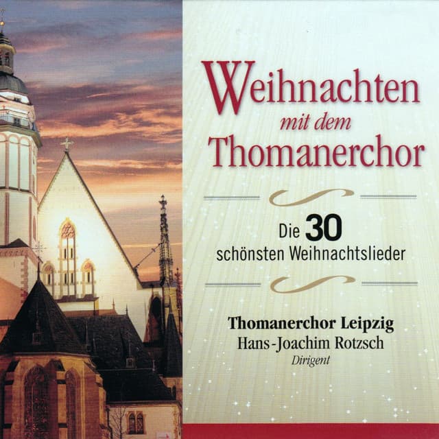 Weihnachten mit dem Thomanerchor - Thomanerchor Leipzig