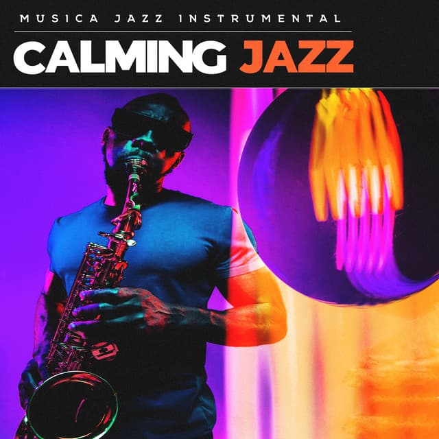 Calming Jazz - Musica Jazz Instrumental