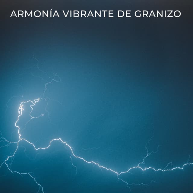 Armonía Vibrante De Granizo - Sueños tormentosos (lluvia)