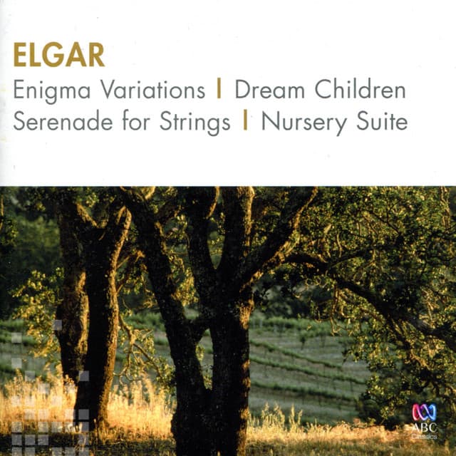 Elgar: Enigma Variations, Dream Children, Serenade for Strings, Nursery Suite - Edward Elgar