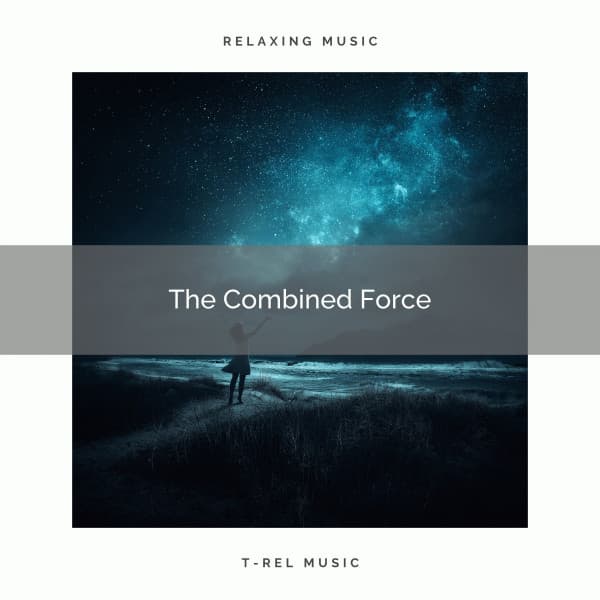 ! ! ! ! ! The Combined Force - Matter and Energy