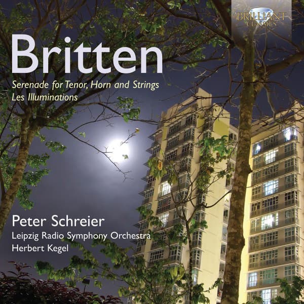 Britten: Les Illuminations, Op. 18 - Serenade, Op. 31 - Benjamin Britten