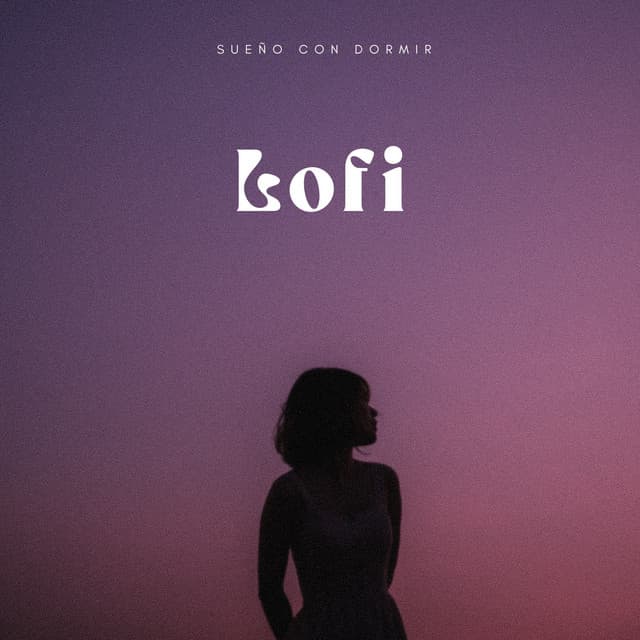 Lofi: Sueño Con Dormir - Beats de baja fidelidad para dormir