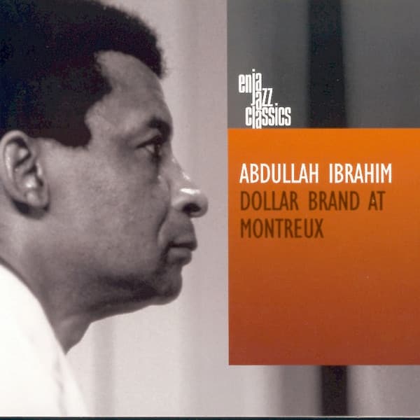 Dollar Brand at Montreux - Abdullah Ibrahim