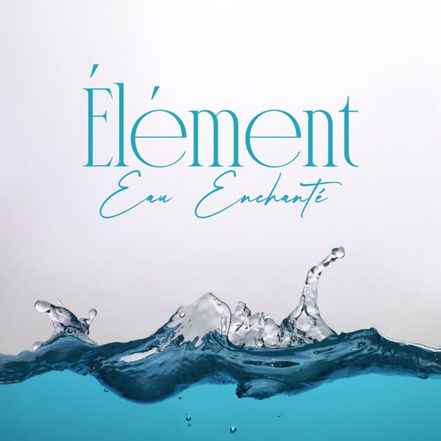 Élément Eau Enchanté - Zone de la musique zen