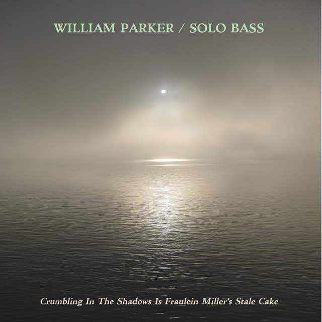 Crumbling In The Shadows Is Fraulein Miller's Stale Cake - William Parker