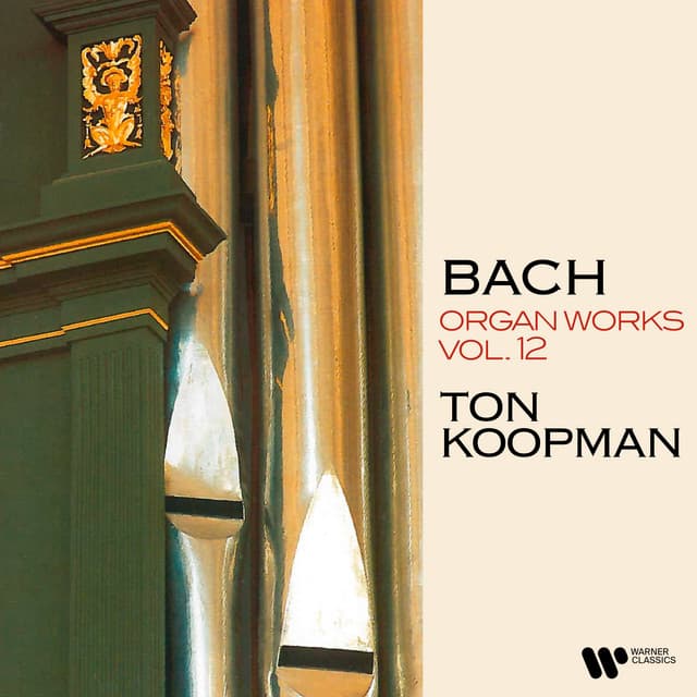 Bach: Organ Works, Vol. 12 - Johann Sebastian Bach