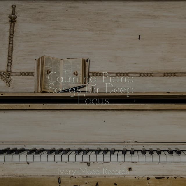 Calming Piano Songs for Deep Focus - Children's Music