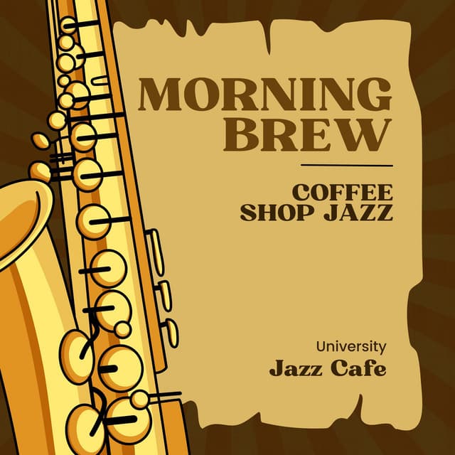 Morning Brew: Coffee Shop Jazz - University Jazz Cafe