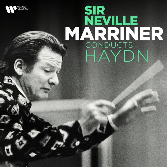 Sir Neville Marriner Conducts Haydn - Joseph Haydn