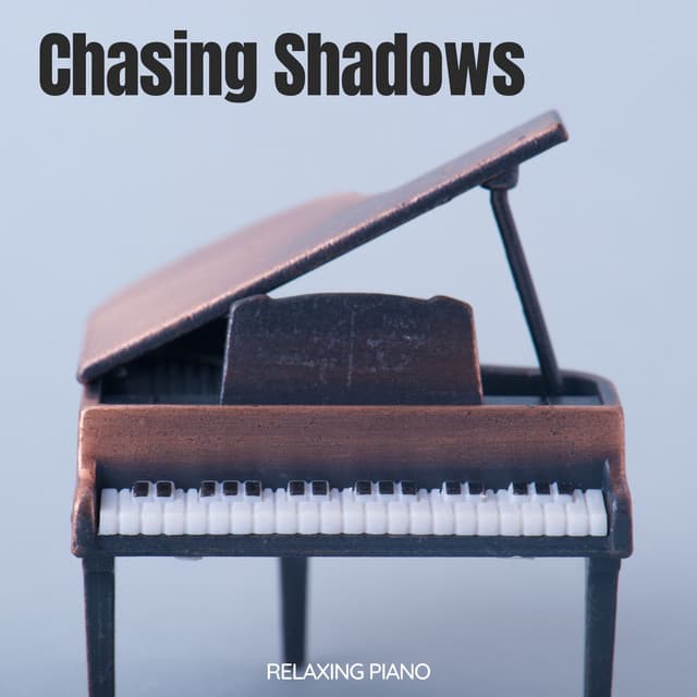 Chasing Shadows: Calming Piano Music - Relaxing Piano