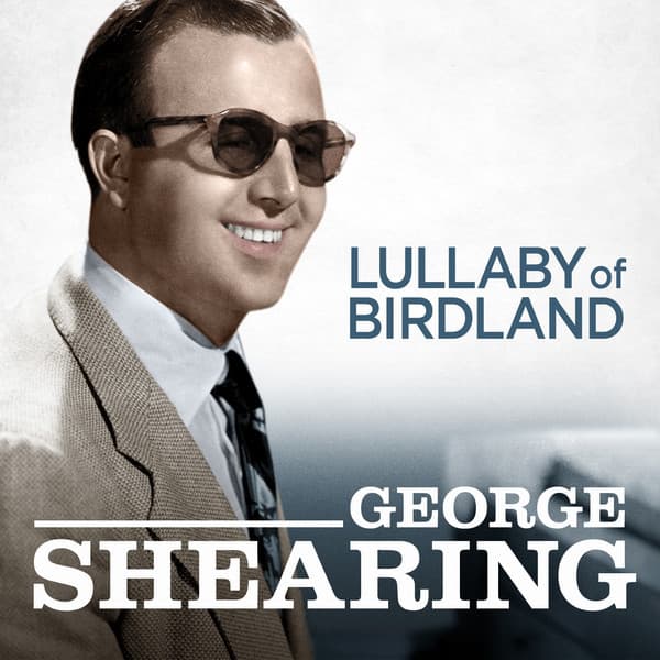 Lullaby of Birdland - George Shearing