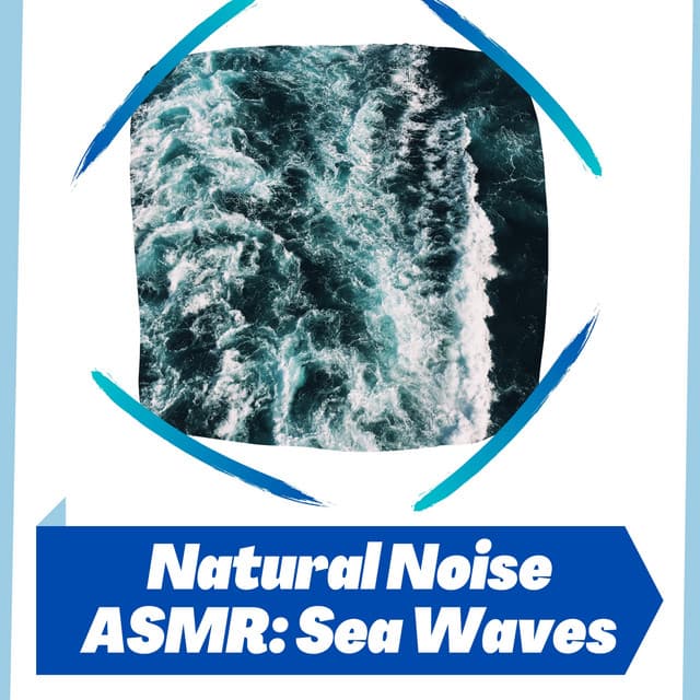 Natural Noise ASMR: Sea Waves - ASMR Sea Waves