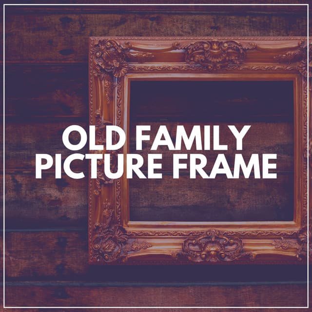 Old Family Picture Frame - Relaxing Radiance