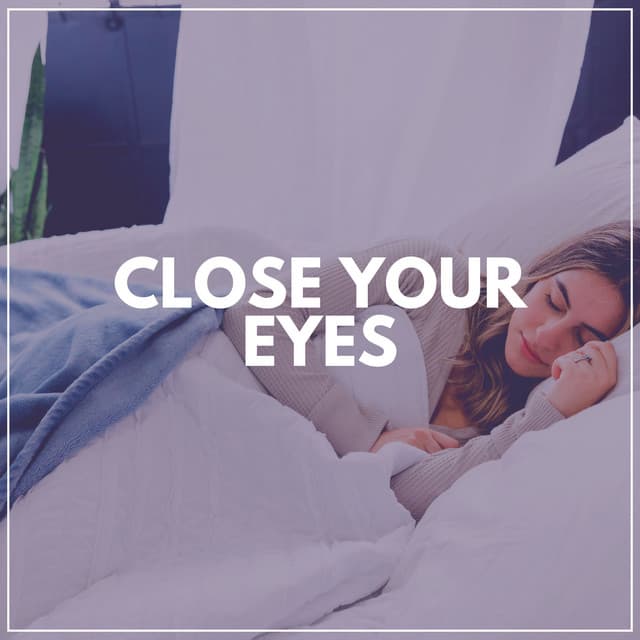 Close Your Eyes - Sleep Meditation