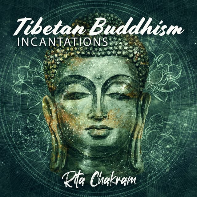 Tibetan Buddhism: Incantations - Rita Chakram