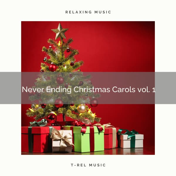 2021 Never Ending Christmas Carols vol. 1 - Kids Christmas Favorites