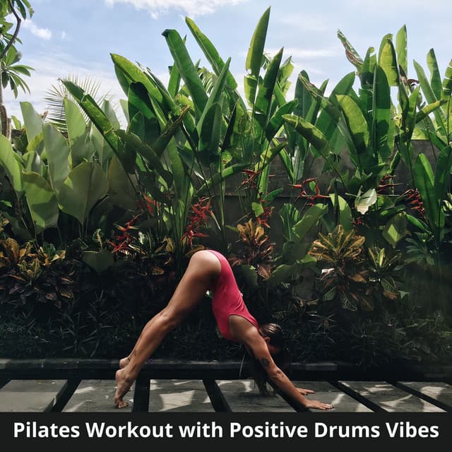 Pilates Workout with Positive Drums Vibes - Deep Relaxation Exercises Academy