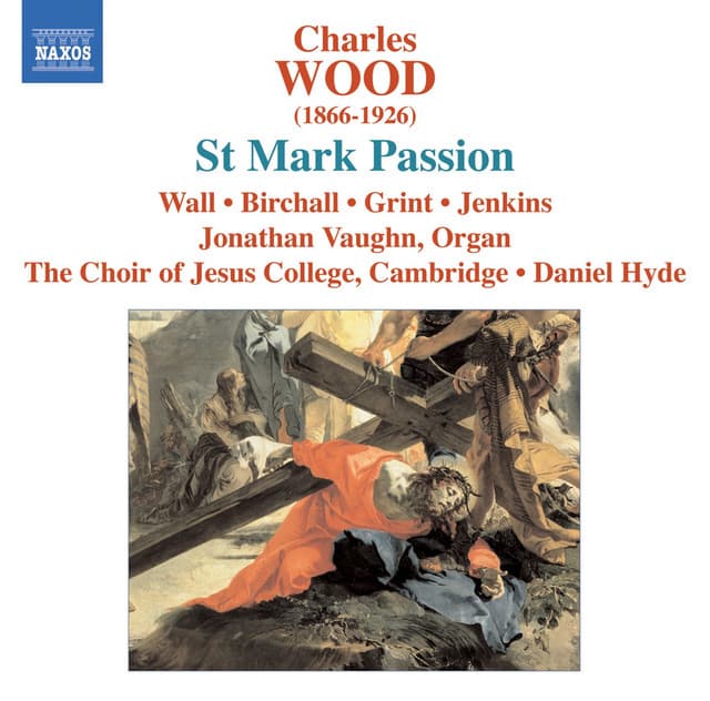 Wood, C.: St. Mark Passion - Charles Wood