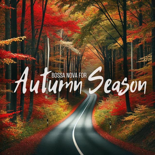 Bossa Nova for Autumn Season - Autumn Collection