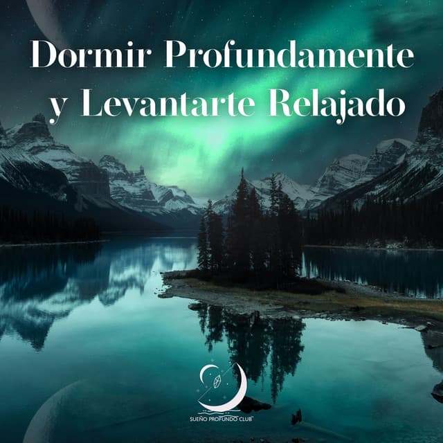 Dormir Profundamente y Levantarte Relajado: Respiración Coherente Para Relajarse y Dormir - Sueño Profundo Club