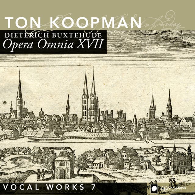 Buxtehude: Opera Omnia XVII - Vocal music, Vol. 7 - Dietrich Buxtehude