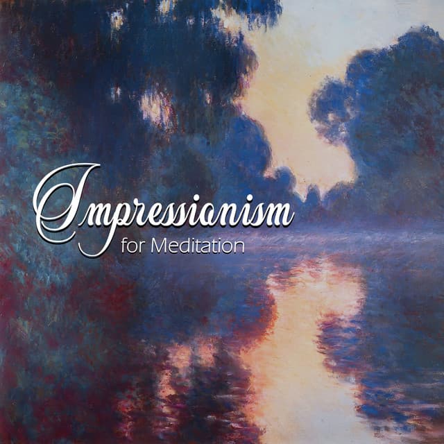 Impressionism for Meditation - Rotterdams Philharmonisch Orkest