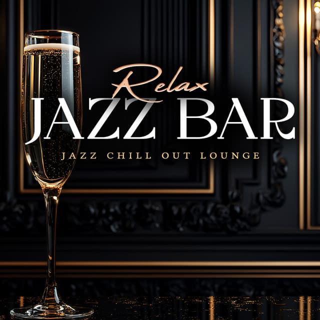 Relax Jazz Bar - Jazz Chill Out Lounge