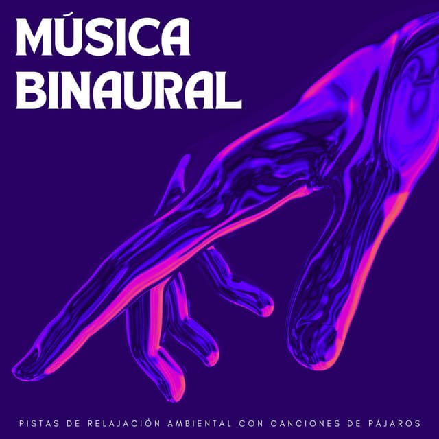 Música Binaural: Pistas De Relajación Ambiental Con Canciones De Pájaros - Paisajes Binaurales