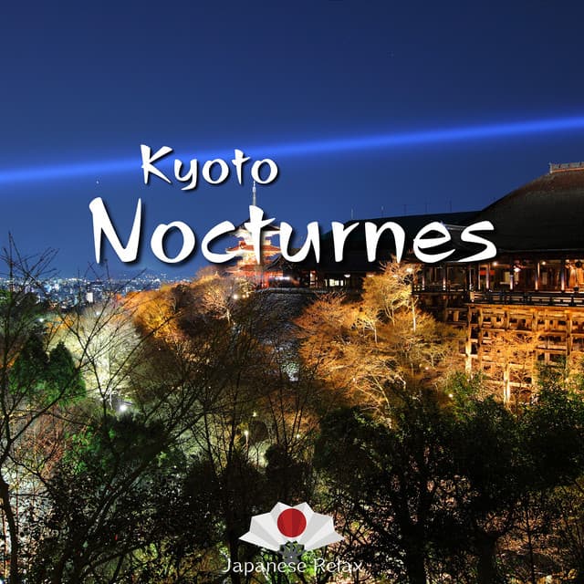 Kyoto Nocturnes: A Journey Through Time - Japanese Relax