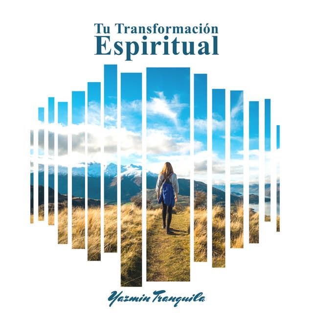 Tu Transformación Espiritual - Yazmin Tranquila