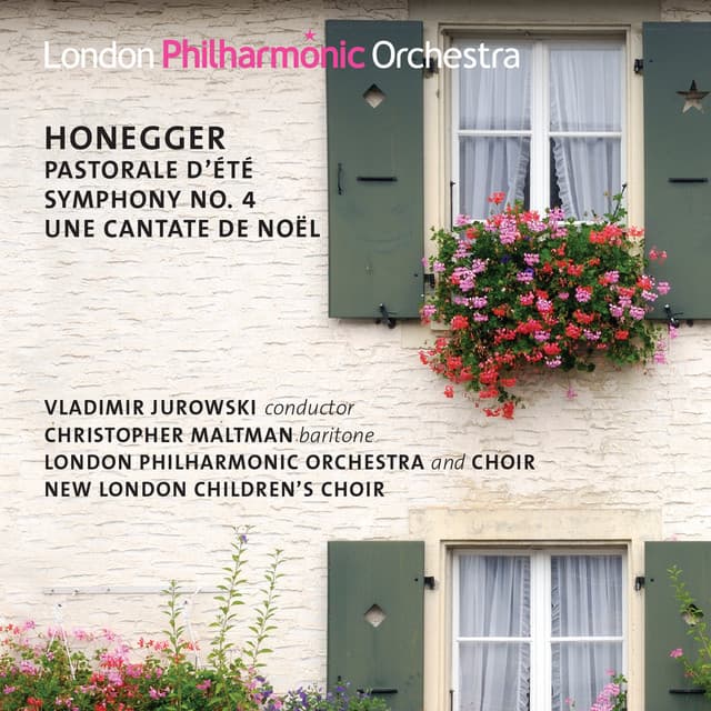 Honegger: Symphony No. 4, Une Cantate de Noël, Pastorale d'été - Arthur Honegger