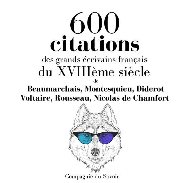 600 citations des grands écrivains français du XVIIIème siècle - Beaumarchais