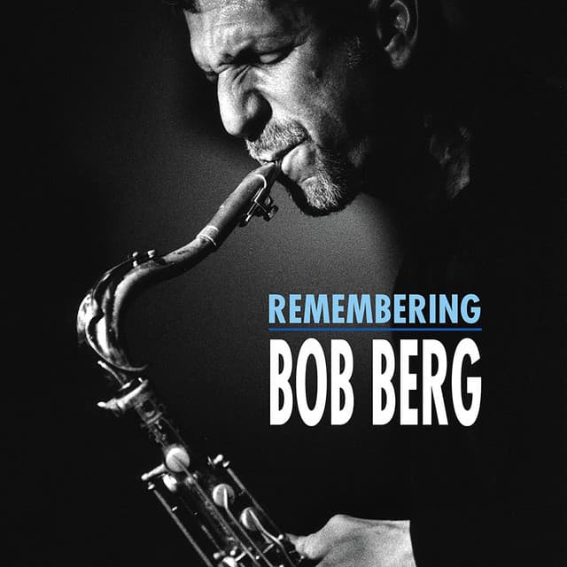 Remembering Bob Berg - Bob Berg