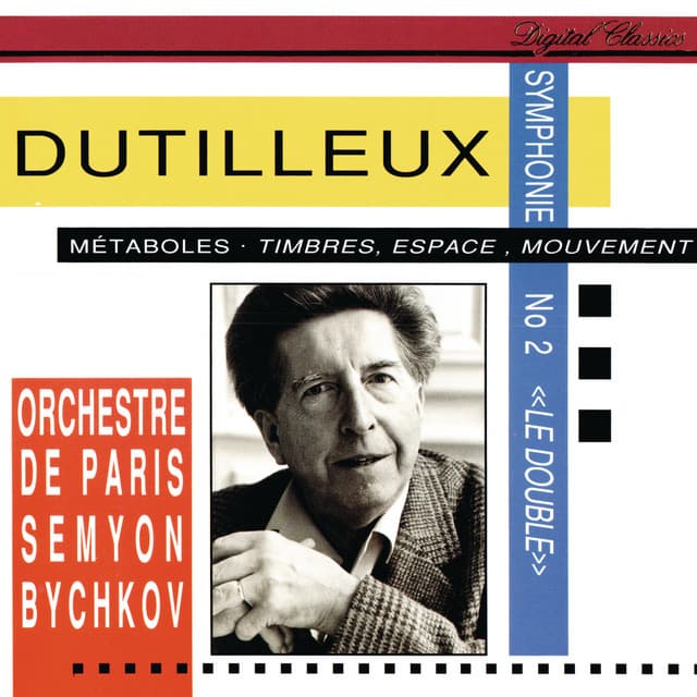 Dutilleux: Symphony No. 2; Métaboles; Timbres, Espace, Mouvement - Henri Dutilleux