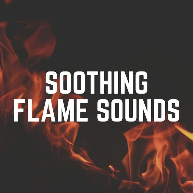 Soothing Flame Sounds - Fire Sounds Sleep