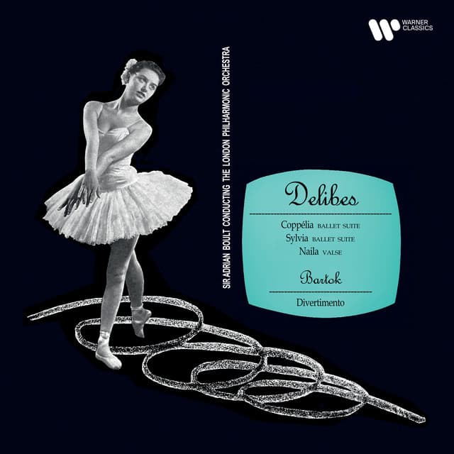 Delibes: Ballet Suites from Coppélia & Sylvia, Valse from Naïla - Bartók: Divertimento, Sz. 113 - Sir Adrian Boult