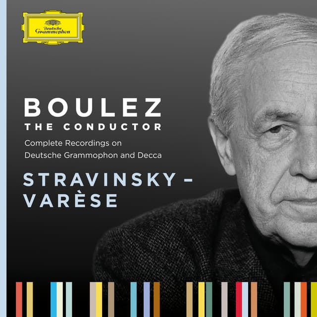 Boulez A-Z: Stravinsky - Varèse - Igor Stravinsky