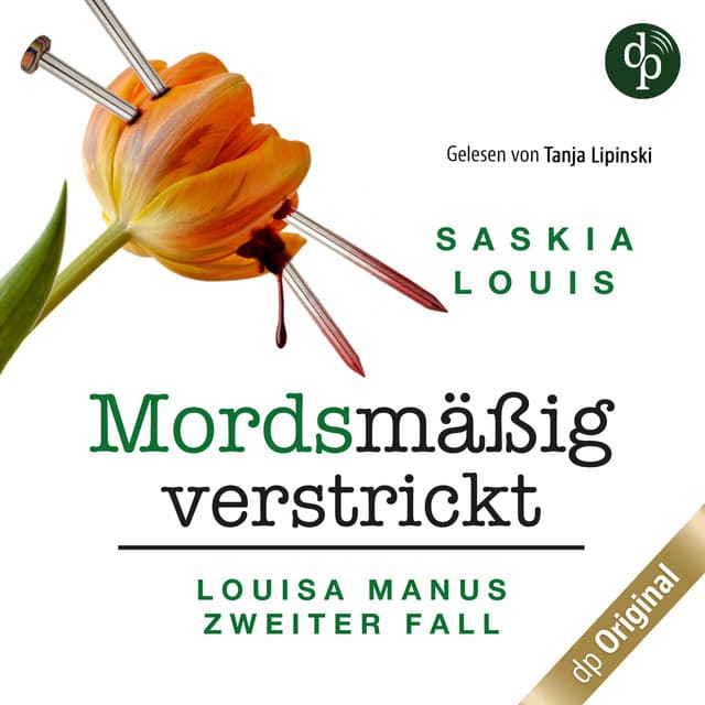 Mordsmäßig verstrickt - Louisa Manus zweiter Fall - Saskia Louis