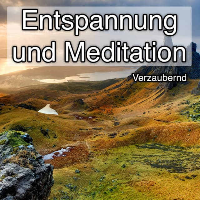Entspannung und Meditation - Verzaubernd - Ambient Sound Collective