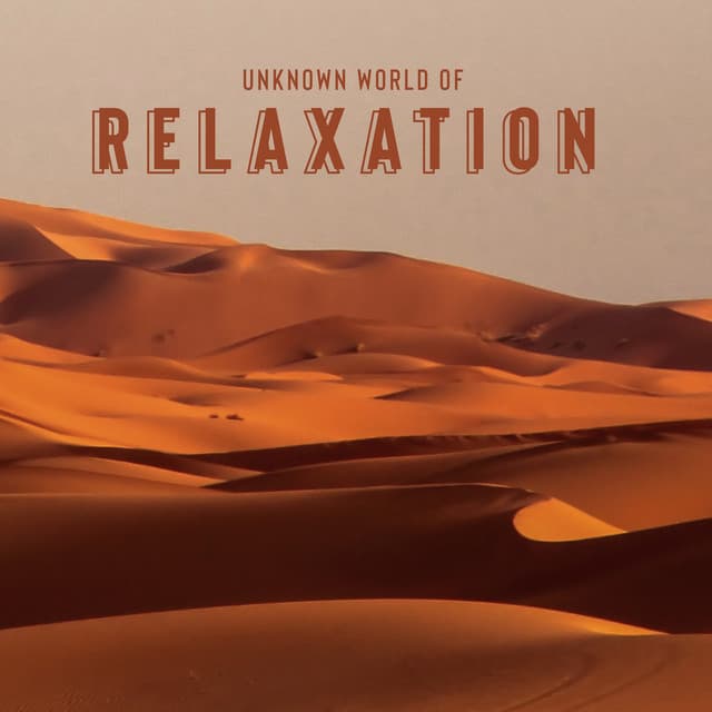 Unknown World of Relaxation: Arabian Harmony, Relaxing Lounge - Arabian New Age Music Creation