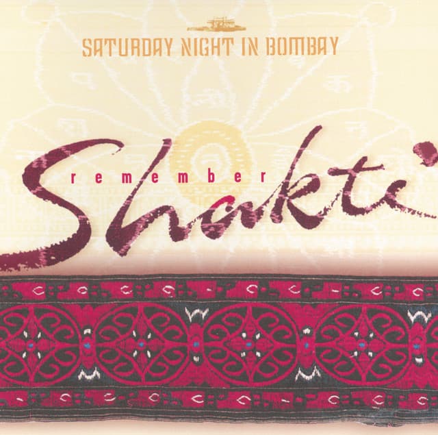 Remember Shakti: Saturday Night In Bombay - John McLaughlin