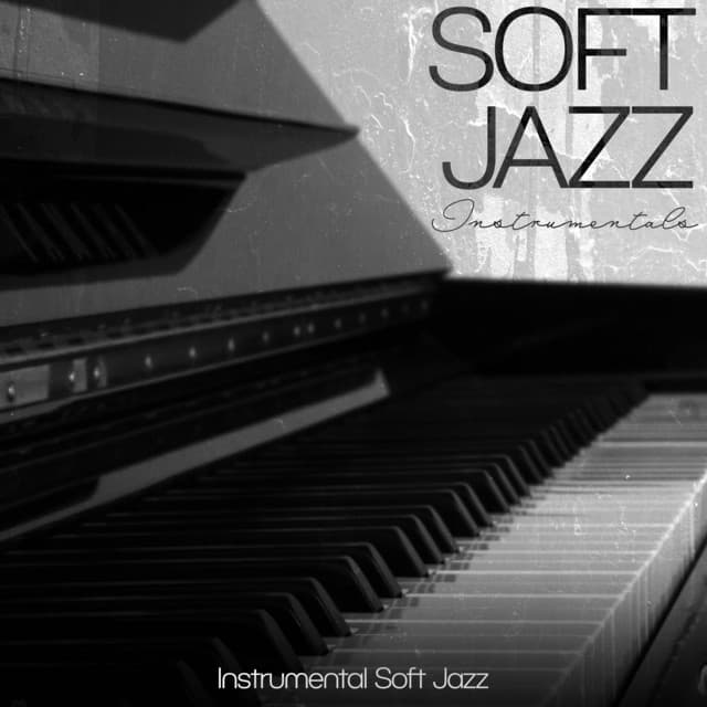 Soft Jazz Instrumentals - Instrumental Soft Jazz