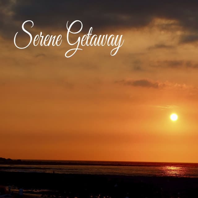 Serene Getaway - Música Relajante