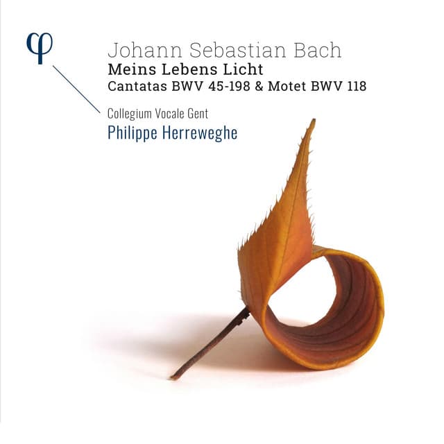 Bach: 'Meins Lebens Licht' Cantatas BWV 45-198 & Motet BWV 118 - Johann Sebastian Bach