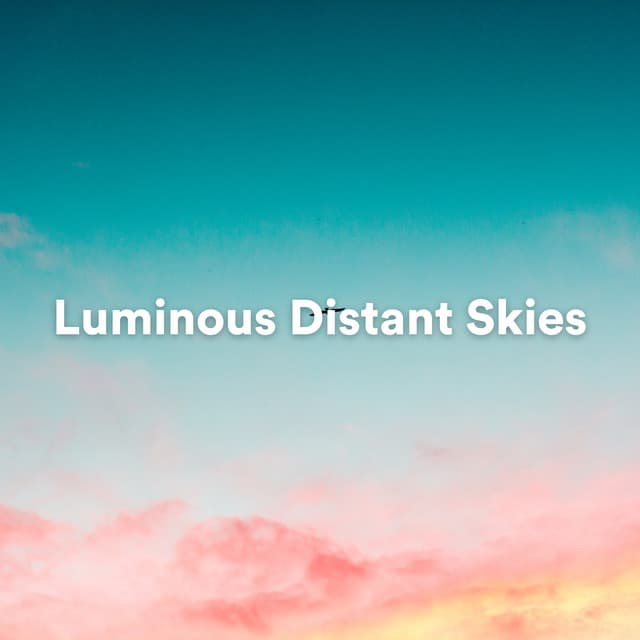Luminous Distant Skies - Healing Music Spirit